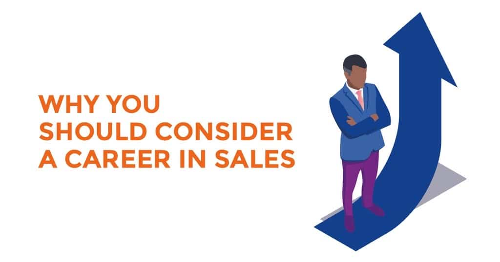 Reasons Why You Should Consider A Career In Sales